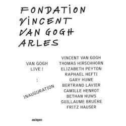 Van Gogh Live ! Inauguration - Fondation Vincent Van Gogh Arles