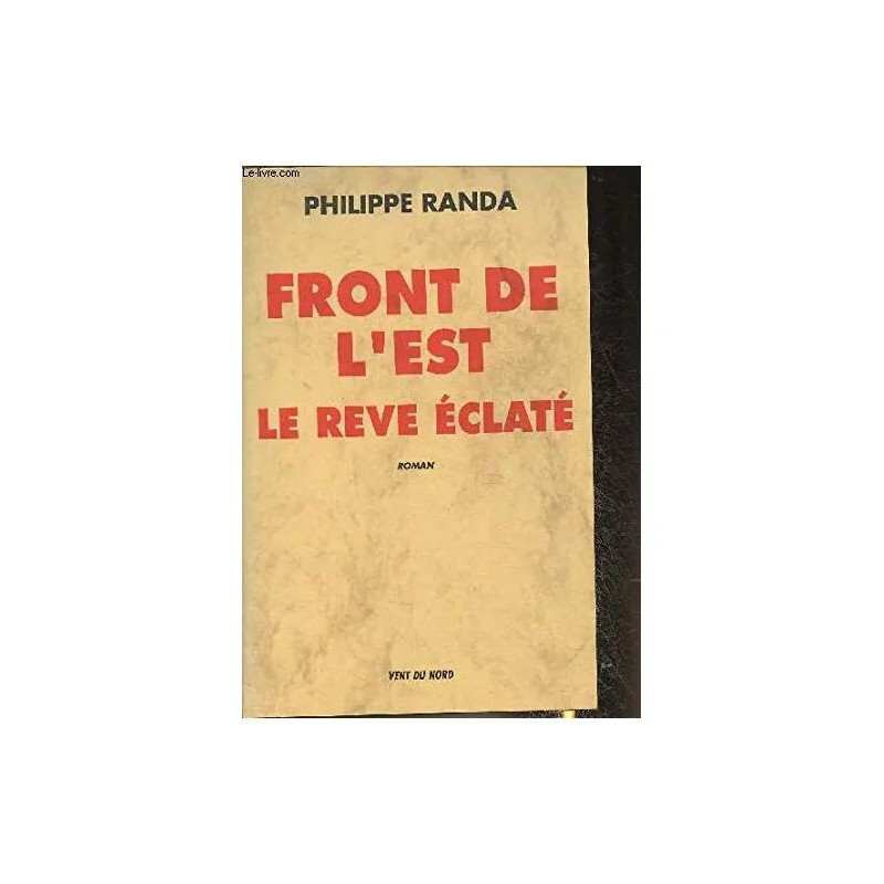 Front de l'est le rêve éclaté (Avec un envoi)