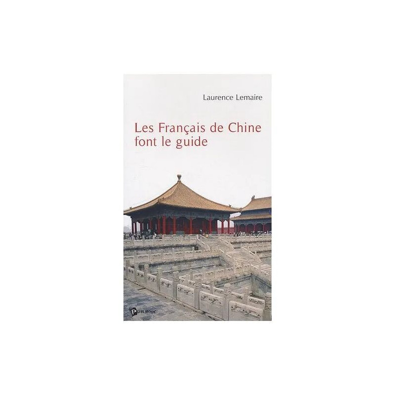 Les Francais De Chine Font Le Guide