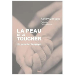 La Peau Et Le Toucher - Un Premier Langage