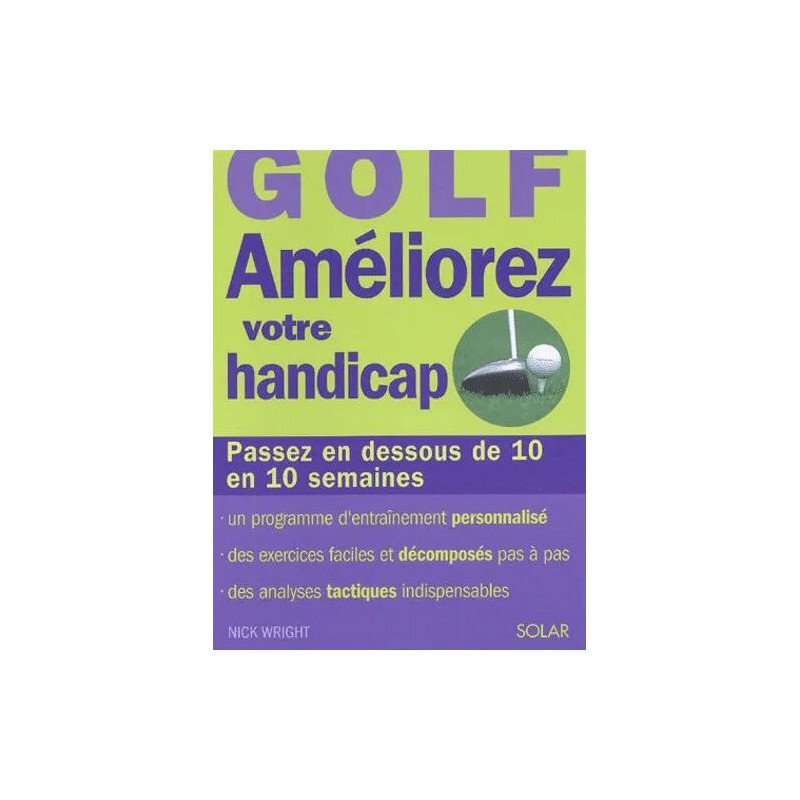 Golf : Ameliorez Votre Handicap
