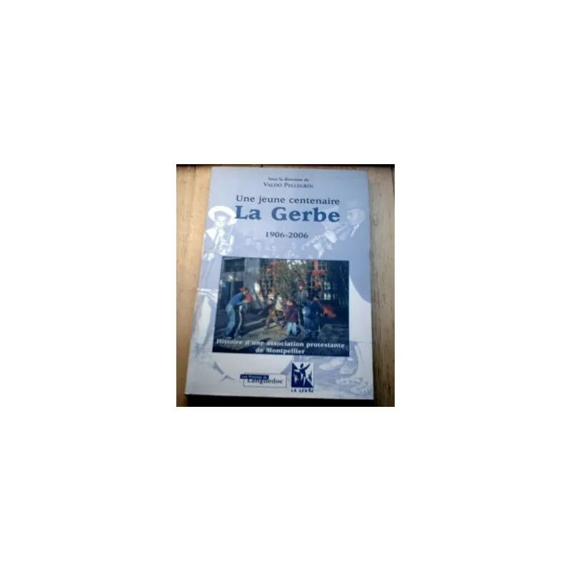 Une Jeune Centenaire la Gerbe - 1906-2006