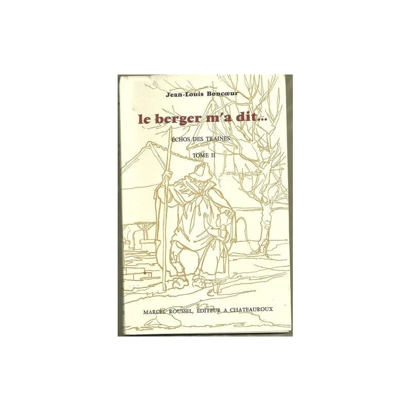 Le Berger m'a dit - Tome II : l'échos des traines
