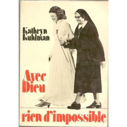 Avec Dieu... Rien D'impossible