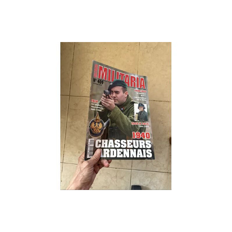 MILITARIA MAGAZINE 409 LES CHASSEURS ARDENNAIS LA LIBERATION DE...