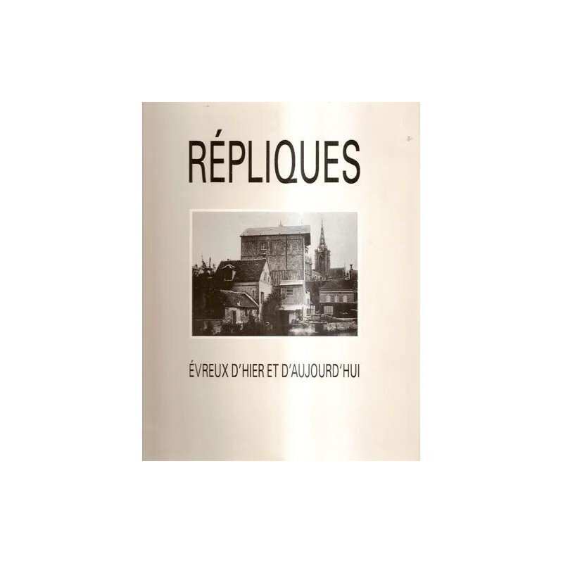 repliques evreux d'hier et d'aujourd'hui