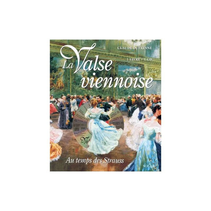 La Valse Viennoise Au Temps Des Strauss - Avec Cd Audio