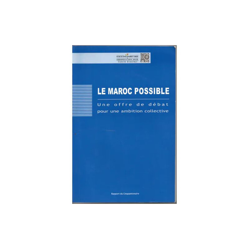 LE MAROC POSSIBLE UNE OFFRE DE DEBAT POUR UNE AMBITION COLLECTIVE