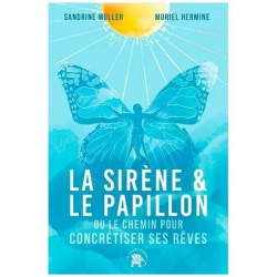 La Sirène Et Le Papillon - Ou Le Chemin Pour Concrétiser Ses Rêves