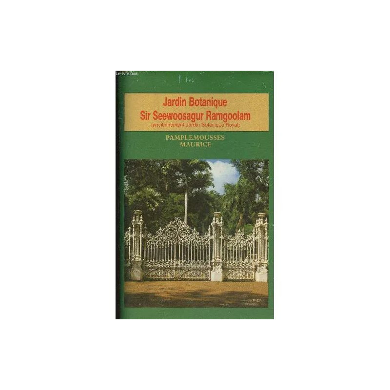 Un guide du Jardin Botanique Sir Seewoosagur Ramgoolam- Pamplemousses