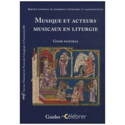 Musique Et Acteurs Musicaux En Liturgie - Guide Pastoral