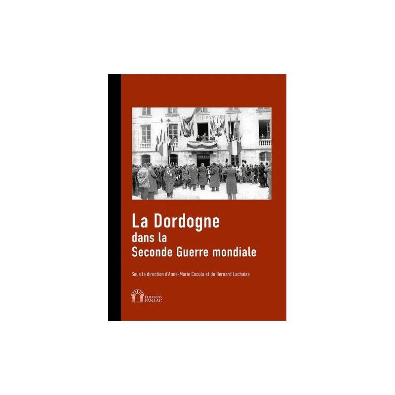 La Dordogne Dans La Seconde Guerre Mondiale