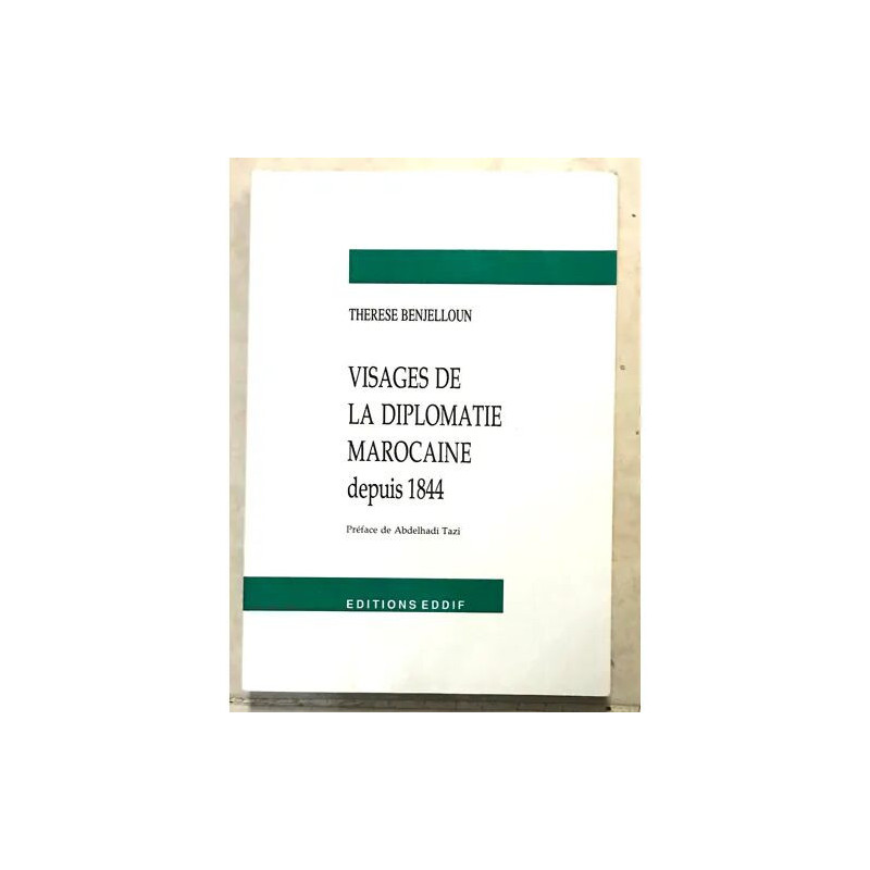 VISAGES DE LA DIPLOMATIE MAROCAINE DEPUIS 1844
