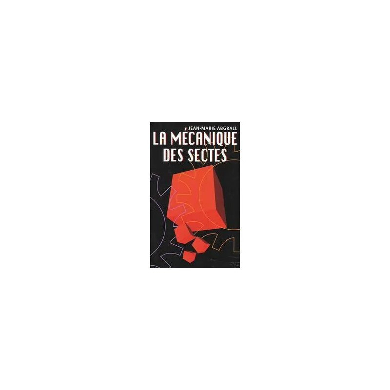La mécanique des sectes