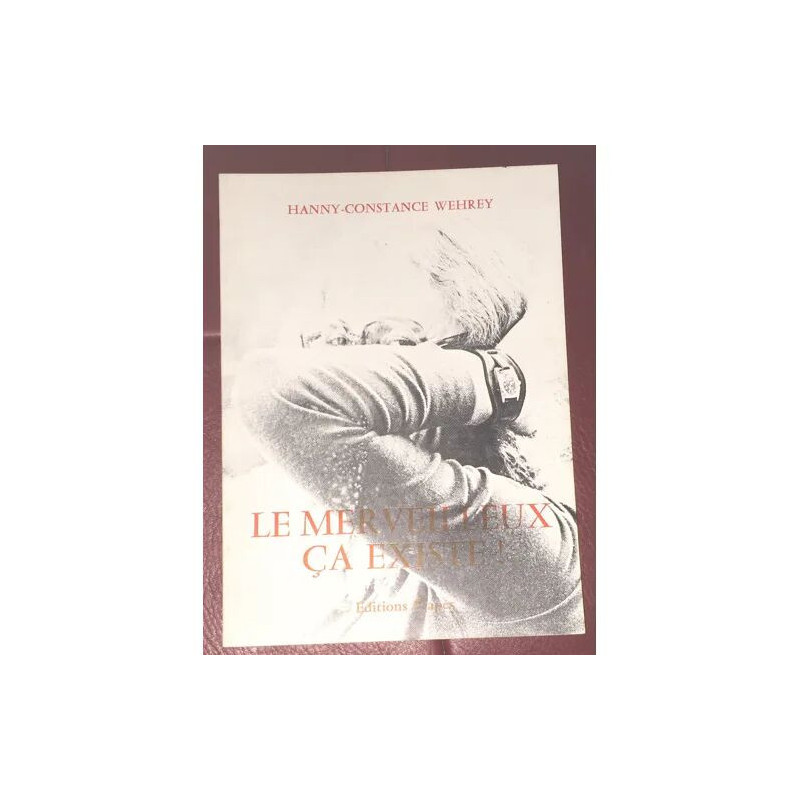 Le merveilleux ça existe