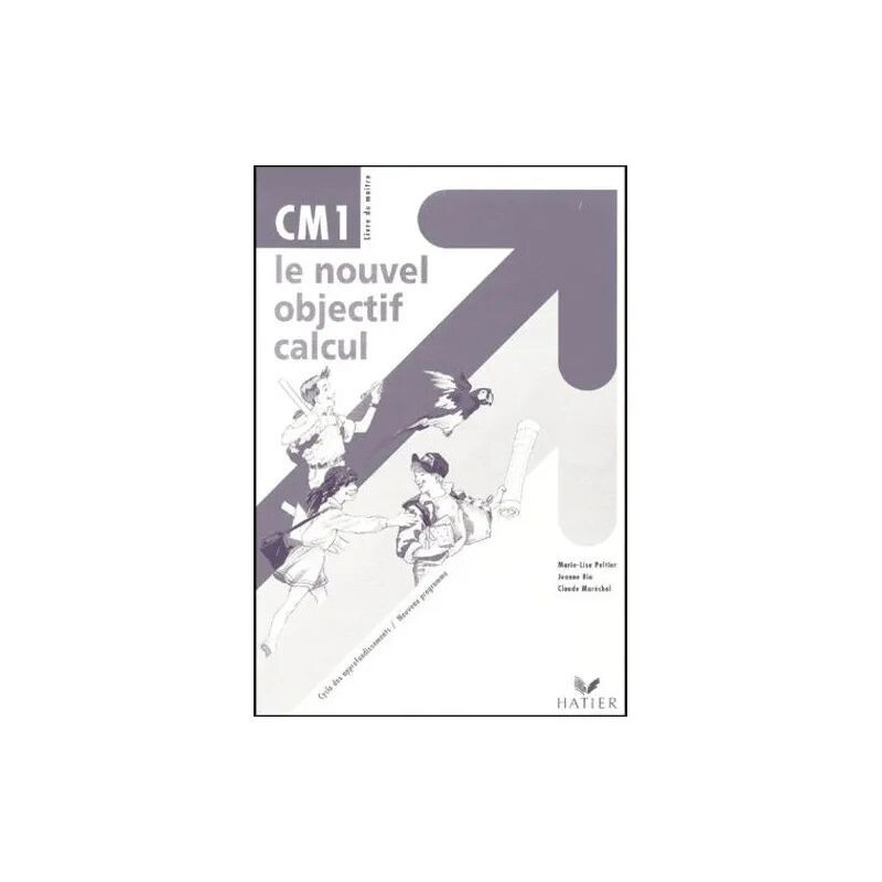 Le Nouvel Objectif Calcul Cm1 - Livre Du Maitre