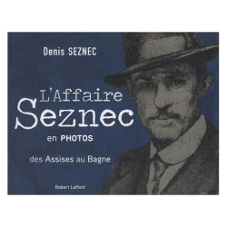 L'affaire Seznec En Photos - Des Assises Au Bagne