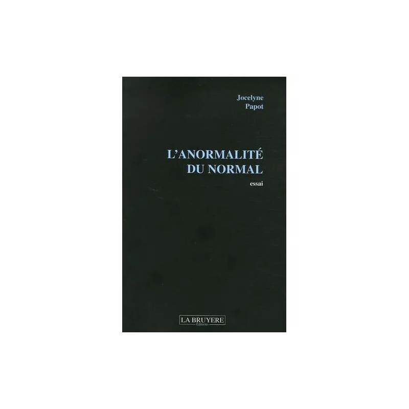 L'anormalité Du Normal