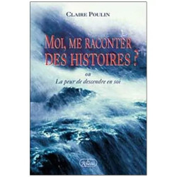 Moi Me Raconter Des Histoires ? La Peur De Descendre En Soi