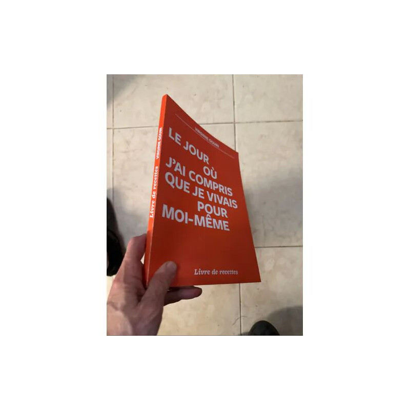 LE JOUR OU J'AI COMPRIS QUE JE VIVAIS POUR MOI MEME