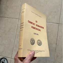 LE COMTAT VENAISSIN PONTIFICAL 1229-1791 PAR LE DOCTEUR MOULIERAC...