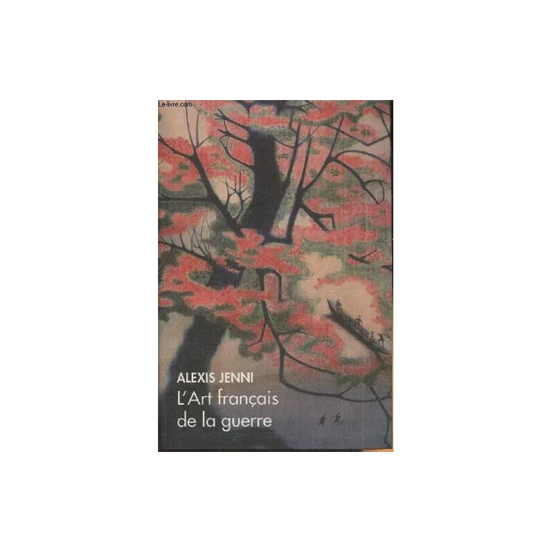 L art Français de la guerre- roman