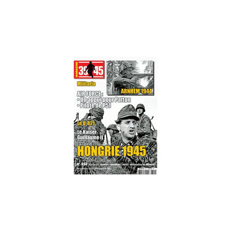 39-45 Magazine 350 : Arnhem 1944 _ Hongrie 1945