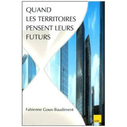 Quand Les Territoires Pensent Leurs Futurs