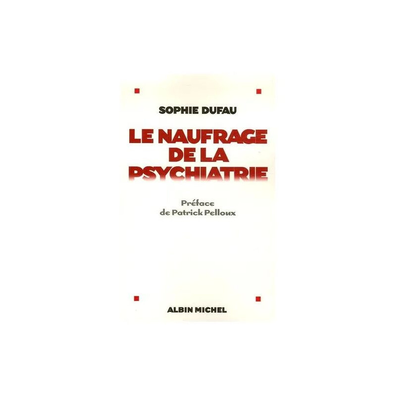 Le Naufrage De La Psychiatrie
