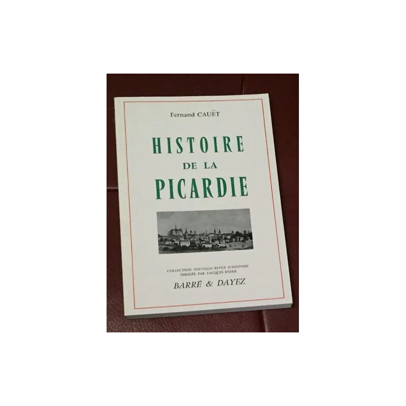HISTOIRE DE LA PICARDIE