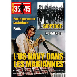 39-45 MAGAZINE 367 PACTE GERMANO SOVIETIQUE / L'US NAVY DANS LES...