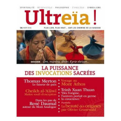 Ultreïa ! N° 6 Hiver 2016 - La Puissance Des Invocations Sacrées