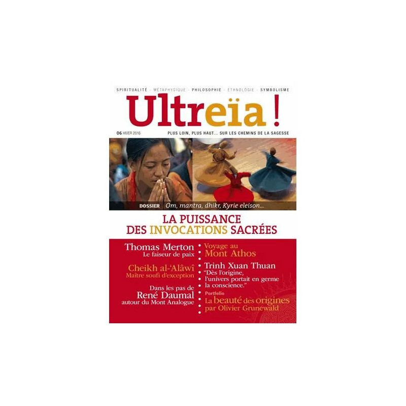 Ultreïa ! N° 6 Hiver 2016 - La Puissance Des Invocations Sacrées
