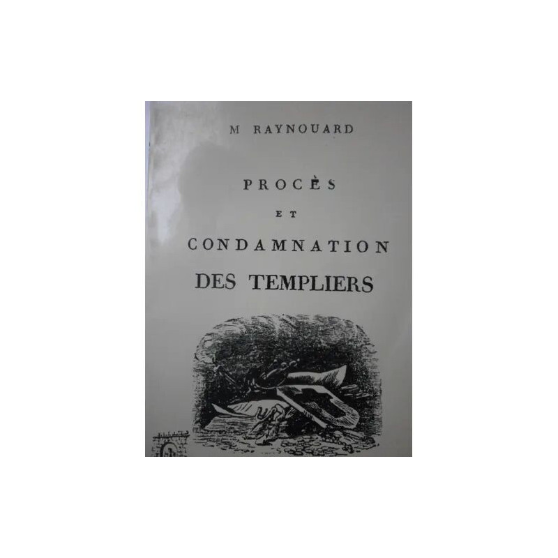 Procès et condamnation des Templiers - servant d'introduction à la...