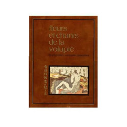 fleurs et chants de la volupté