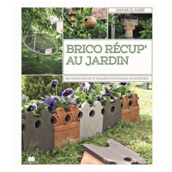 Brico Récup' Au Jardin - 65 Projets Faciles À Réaliser