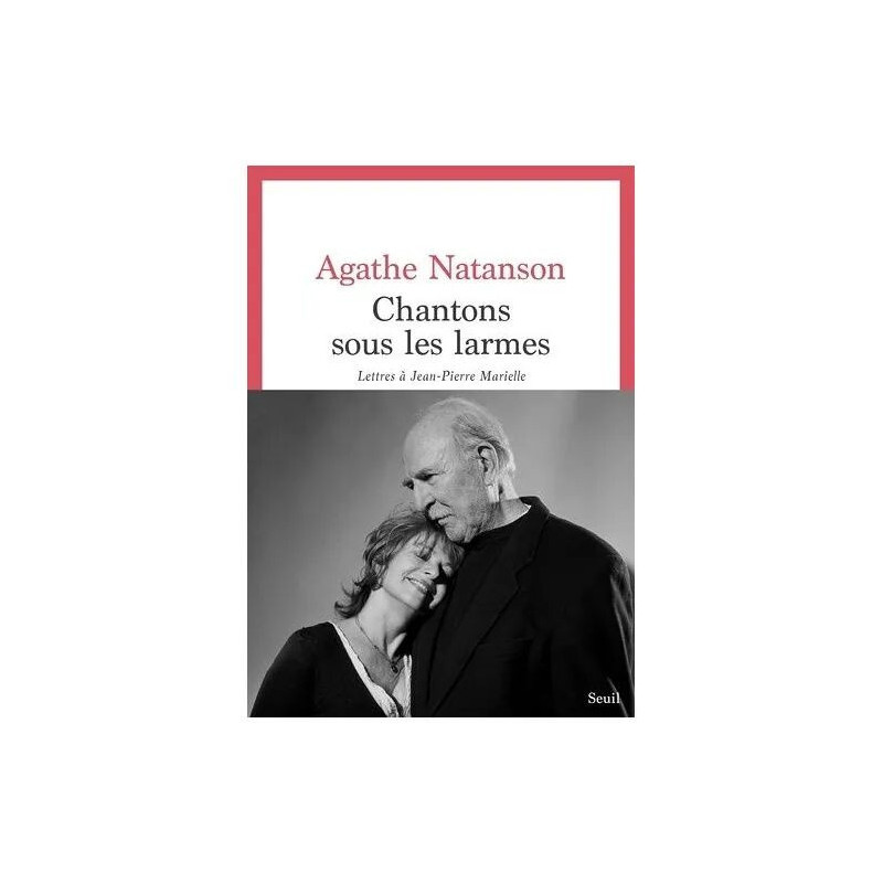 Chantons Sous Les Larmes - Lettres À Jean-Pierre Marielle