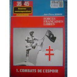 39/45 magazine Hors-série N° 14 : Forces Françaises Libres :...