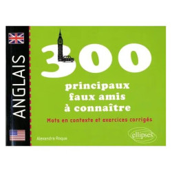 Les 300 Principaux Faux-Amis Anglais À Connaître - Mots En...