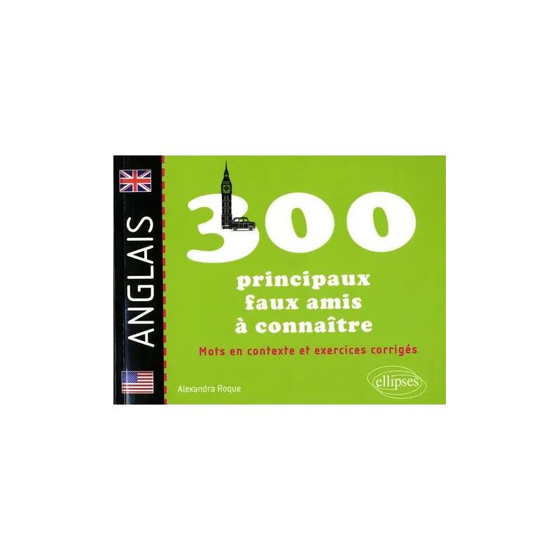 Les 300 Principaux Faux-Amis Anglais À Connaître - Mots En...