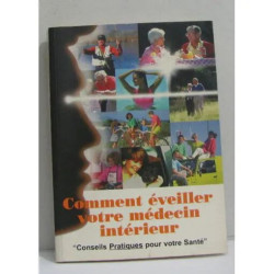 Comment éveiller votre médecin intérieur