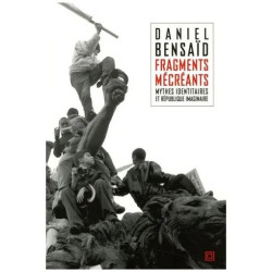 Fragments Mécréants - Sur Les Mythes Identitaires Et La République...