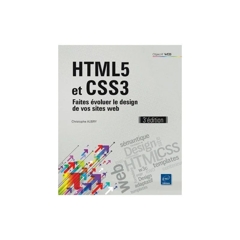 Html5 Et Css3 - Faites Évoluer Le Design De Vos Sites Web