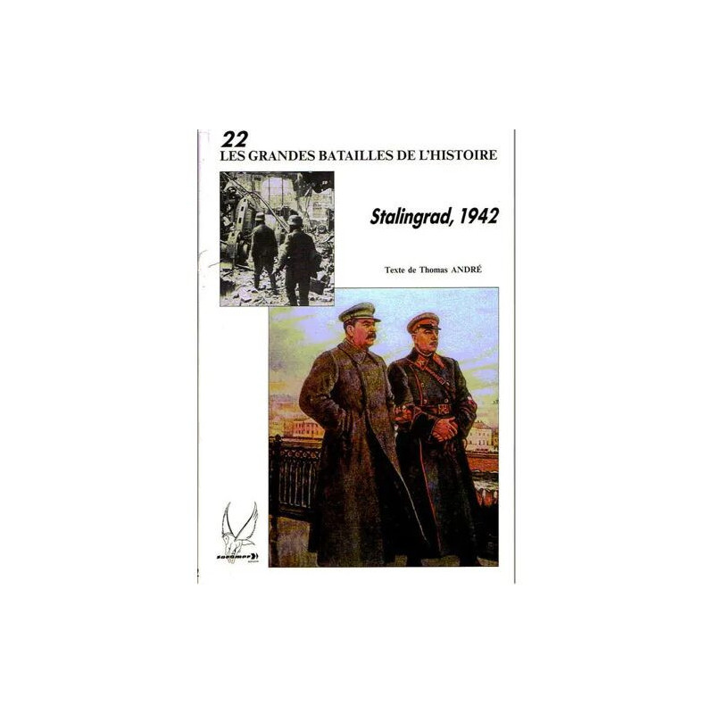 Les grandes batailles de l'histoire N° 22 : Stalingrad 1942