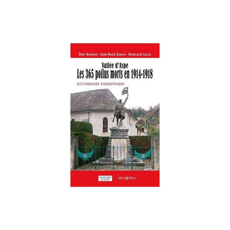 Vallée D'aspe - Les 365 Poilus Morts En 1914-1918