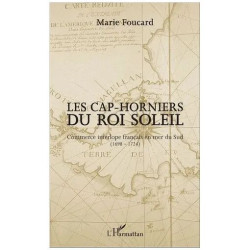 Les Cap-Horniers Du Roi Soleil - Commerce Interlope Français En...