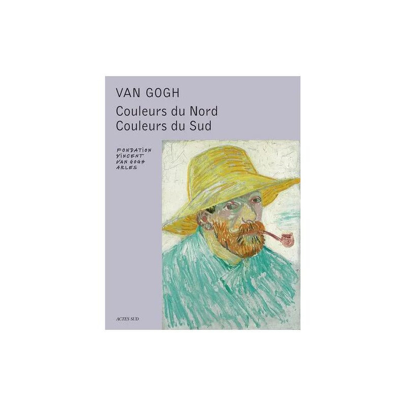 Van Gogh - Couleurs Du Nord Couleurs Du Sud