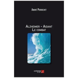 Alzheimer - Aidant Le Combat