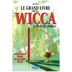 Le Grand Livre De La Wicca - Le Livre Des Ombres