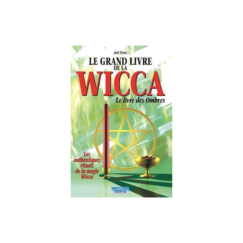 Le Grand Livre De La Wicca - Le Livre Des Ombres